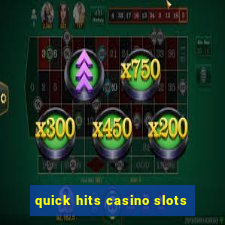 quick hits casino slots