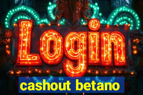 cashout betano