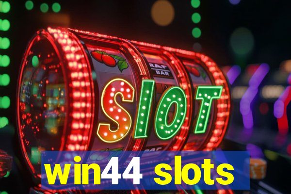 win44 slots