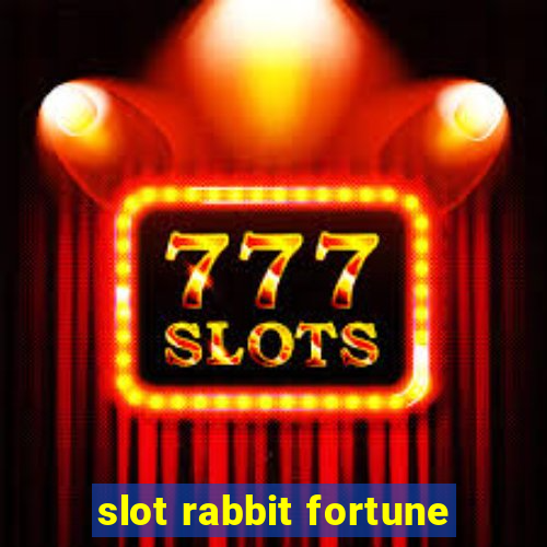 slot rabbit fortune