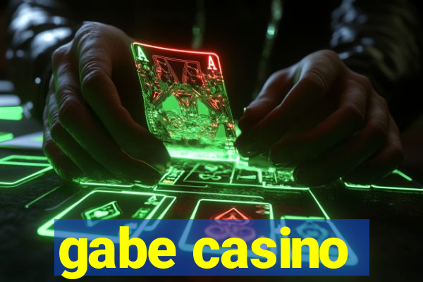 gabe casino