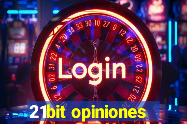 21bit opiniones