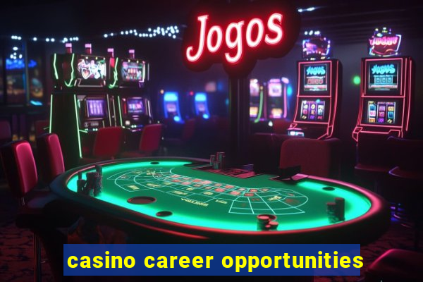 casino career opportunities