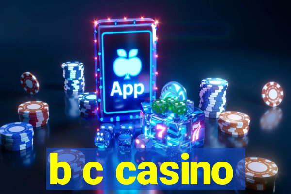 b c casino