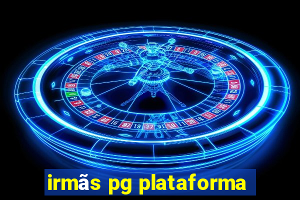 irmãs pg plataforma