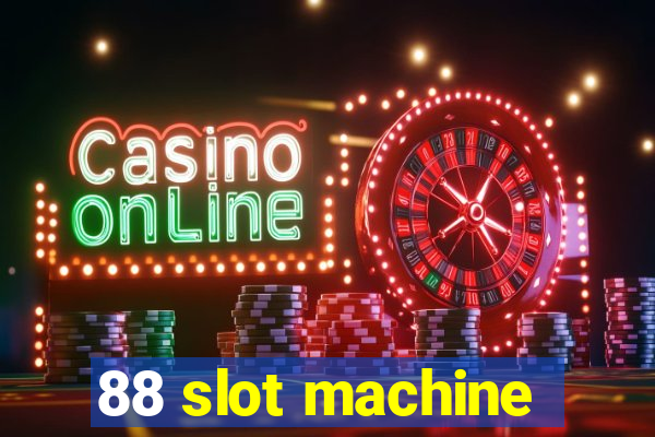 88 slot machine