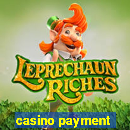 casino payment