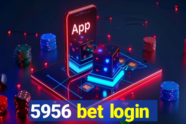 5956 bet login