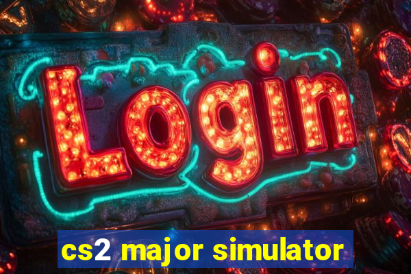 cs2 major simulator