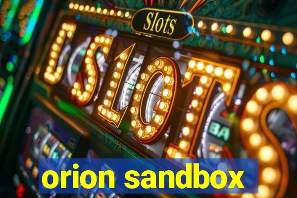 orion sandbox