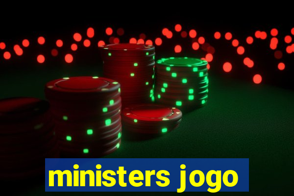 ministers jogo