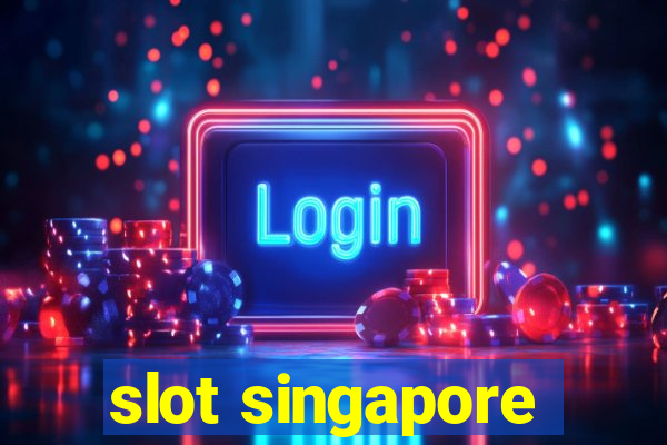 slot singapore