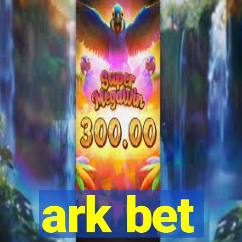 ark bet