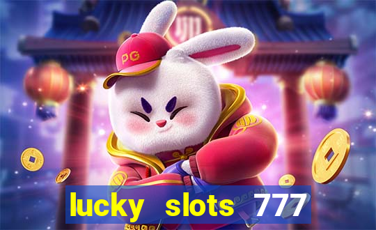 lucky slots 777 free download