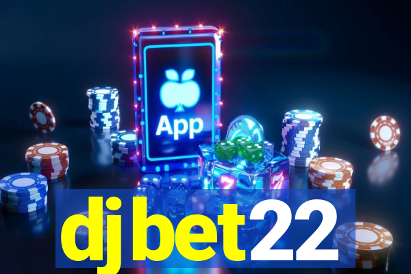 djbet22