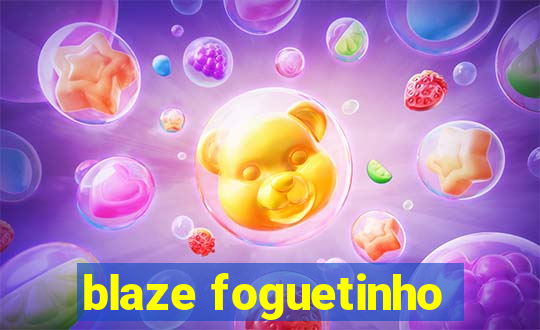 blaze foguetinho