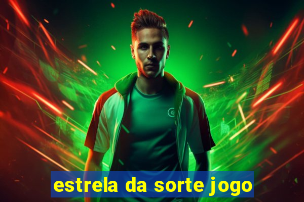 estrela da sorte jogo