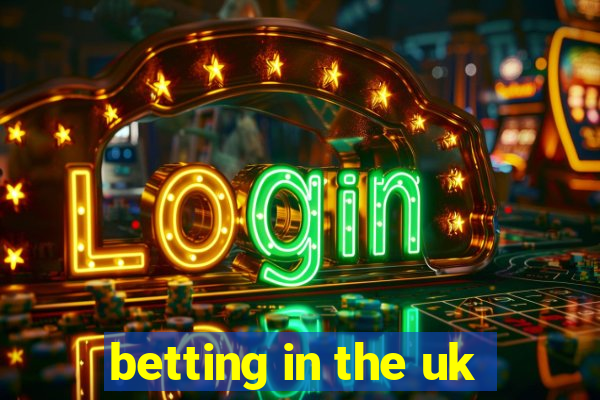 betting in the uk