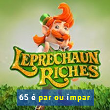 65 é par ou ímpar