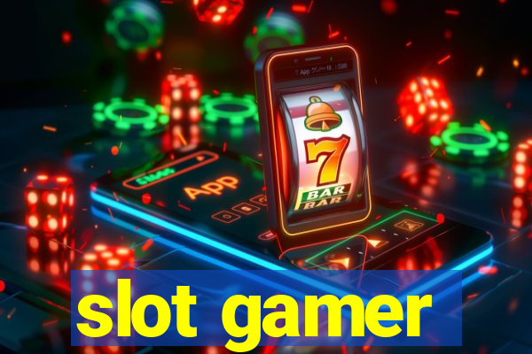 slot gamer