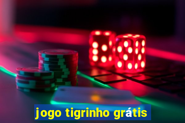 jogo tigrinho grátis