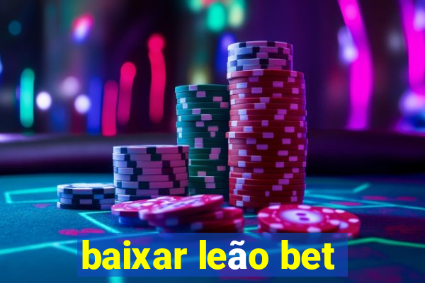 baixar leão bet