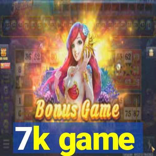 7k game