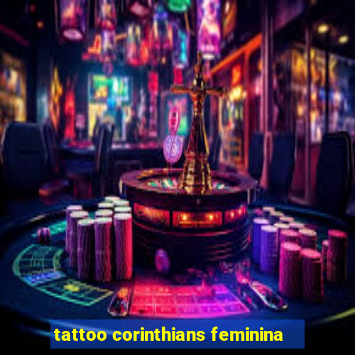 tattoo corinthians feminina