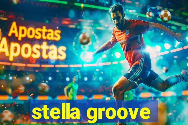 stella groove