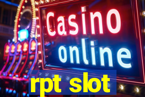 rpt slot