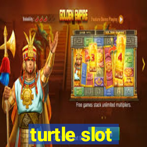 turtle slot