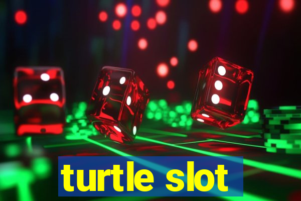 turtle slot