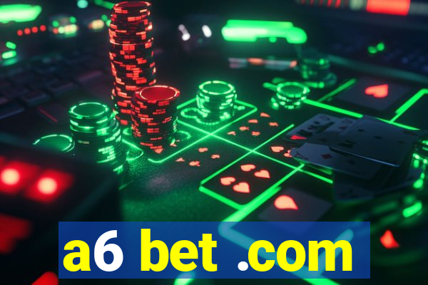 a6 bet .com