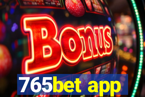 765bet app