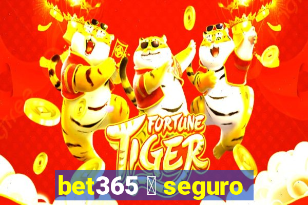 bet365 茅 seguro