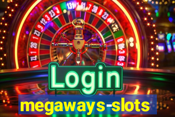 megaways-slots