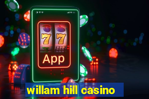 willam hill casino