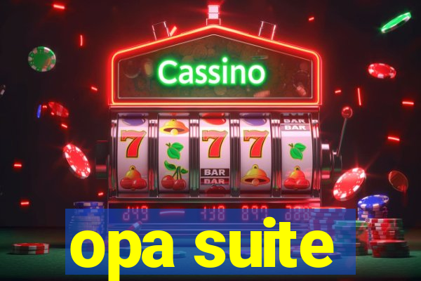 opa suite