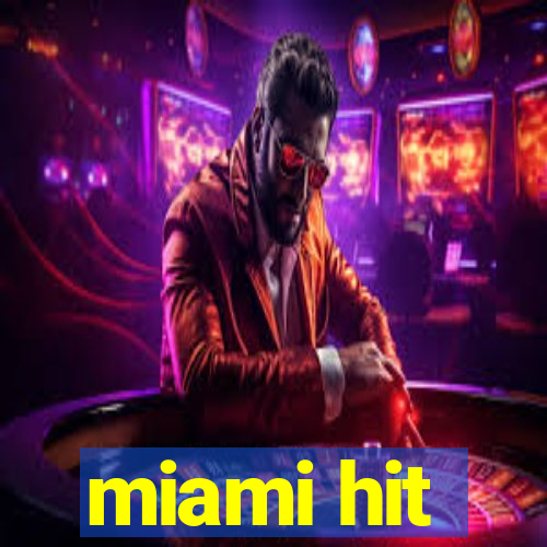 miami hit