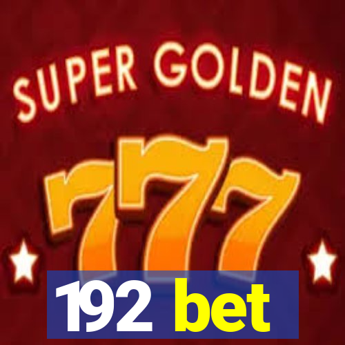 192 bet