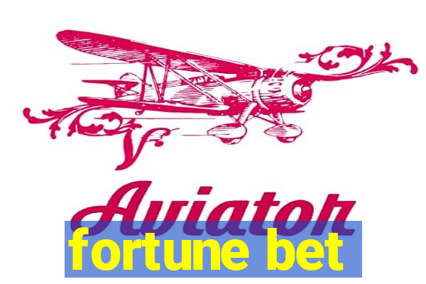 fortune bet