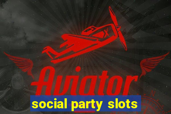 social party slots