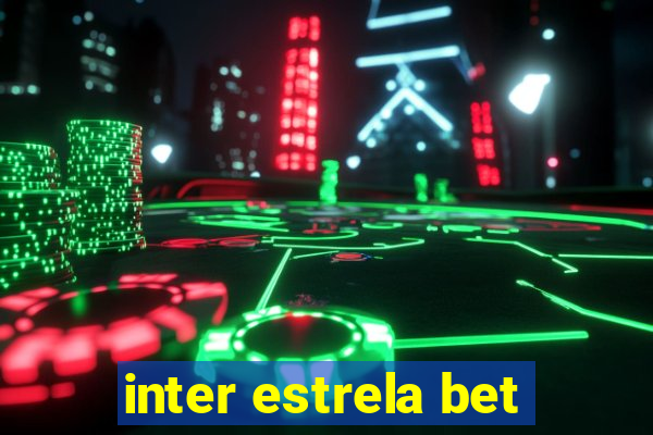 inter estrela bet