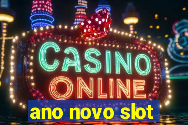 ano novo slot