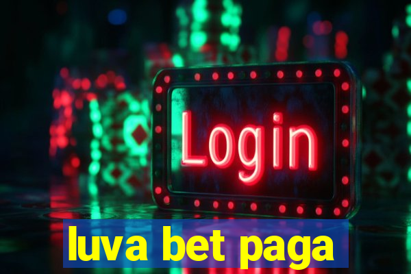 luva bet paga