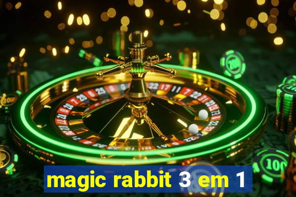 magic rabbit 3 em 1