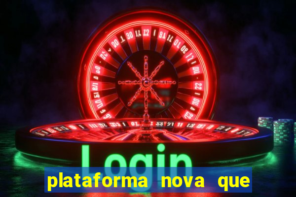 plataforma nova que da b么nus no cadastro