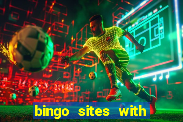 bingo sites with free money no deposit