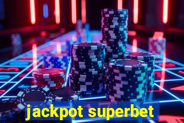 jackpot superbet