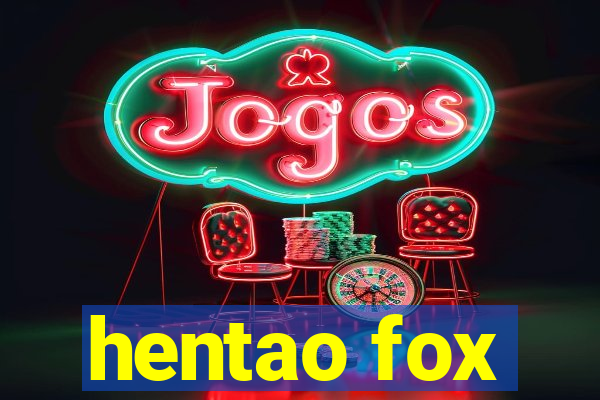 hentao fox